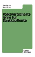 Volkswirtschaftslehre für Bankkaufleute