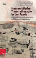 Humanistische Traumatherapie in der Praxis