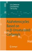 Azaheterocycles Based on A, ß-Unsaturated Carbonyls