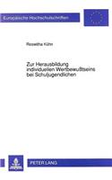 Zur Herausbildung Individuellen Wertbewußtseins Bei Schuljugendlichen