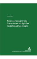 Voraussetzungen Und Grenzen Nachtraeglicher Sozialplanaenderungen