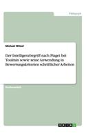 Intelligenzbegriff nach Piaget bei Toulmin sowie seine Anwendung in Bewertungskriterien schriftlicher Arbeiten