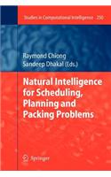 Natural Intelligence for Scheduling, Planning and Packing Problems