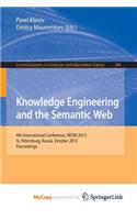 Knowledge Engineering and the Semantic Web: 4th Conference, Kesw 2013, St. Petersburg, Russia, October 7-9, 2013. Proceedings