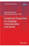 Complexity Perspectives on Language, Communication and Society
