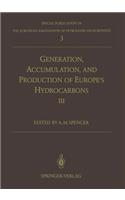 Generation, Accumulation and Production of Europe's Hydrocarbons III