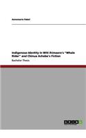 Indigenous Identity in Witi Ihimaera's "Whale Rider" and Chinua Achebe's Fiction: (English)