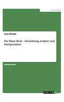 blaue Rede - Einordnung, Analyse und Interpretation