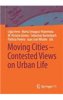 Moving Cities - Contested Views on Urban Life