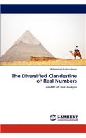 The Diversified Clandestine of Real Numbers