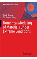 Numerical Modeling of Materials Under Extreme Conditions
