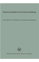 Gegenwartsaufgaben Der Erwachsenenbildung