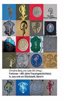 Fortunae - 400 Jahre Frauengeschichte(n) in, aus und um Glückstadt. Band 4