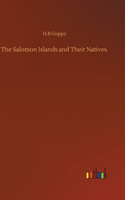 Salomon Islands and Their Natives.