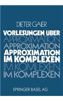 Vorlesungen Über Approximation Im Komplexen