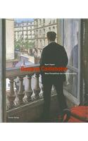 Gustave Caillebotte: Neue Perspektiven Des Impressionismus