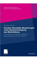 Kunden-Hersteller-Beziehungen unter Berücksichtigung des Marktklimas: Eine empirische Studie im Bereich Fast Moving Consumer Goods(Applied Marketing Science / Angewandte Marketingforschung)