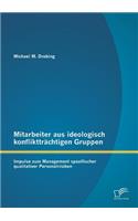 Mitarbeiter aus ideologisch konfliktträchtigen Gruppen