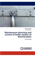 Maintenance Planning and Control of Boiler Section of Thermal Plant