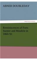Reminiscences of Forts Sumter and Moultrie in 1860-'61