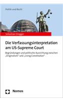 Die Verfassungsinterpretation Am Us-Supreme Court