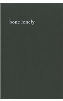 Paulo Nozolino: Bone Lonely