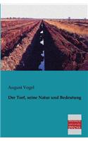 Der Torf, Seine Natur Und Bedeutung