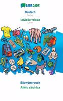 BABADADA, Deutsch - latviesu valoda, Bildwörterbuch - Att&#275;lu v&#257;rdn&#299;ca: German - Latvian, visual dictionary