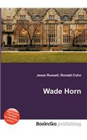 Wade Horn: (English)