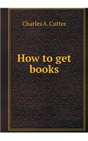 How to Get Books