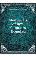 Memorials of Rev. Carstairs Douglas