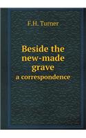 Beside the new-made grave a correspondence