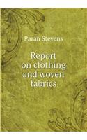 Report on clothing and woven fabrics