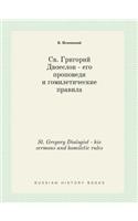 St. Gregory Dialogist - His Sermons and Homiletic Rules