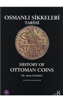 History of Ottoman Coins, Volume 8 / Osmanli Sikkeleri Tarihi, Cilt 8