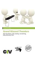 Grand Wizzard Theodore