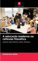 A educação moderna na reflexão filosófica