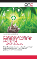 Profesor de Ciencias, Interdisciplinario En Proyectos Transversales
