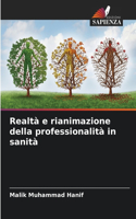 Realtà e rianimazione della professionalità in sanità