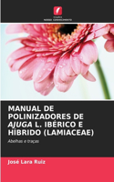Manual de Polinizadores de Ajuga L. Ibérico E Híbrido (Lamiaceae)