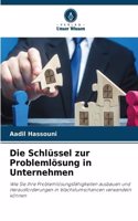 Schlüssel zur Problemlösung in Unternehmen