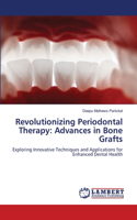 Revolutionizing Periodontal Therapy