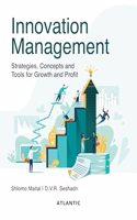 Innovation Management: Strategies, Concepts and Tools for Growth and Profit