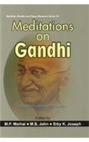 Meditations on Gandhi : A Ravindra Varma Festschrift