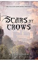 Scars by crows: The fallen kingdom trilogy