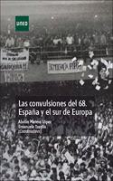 Las convulsiones del 68. Espana y el Sur de Europa