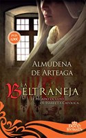 La Beltraneja: El pecado oculto de Isabel la Catolica