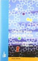 Las mil y una bases del ADN. Y otras historias cientificas