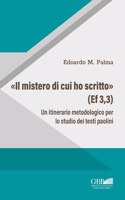 Il Mistero Di Cui Ho Scritto (Ef 3,3)