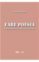 Fare poesia. Manualetto di metrica italiana: (Italian)